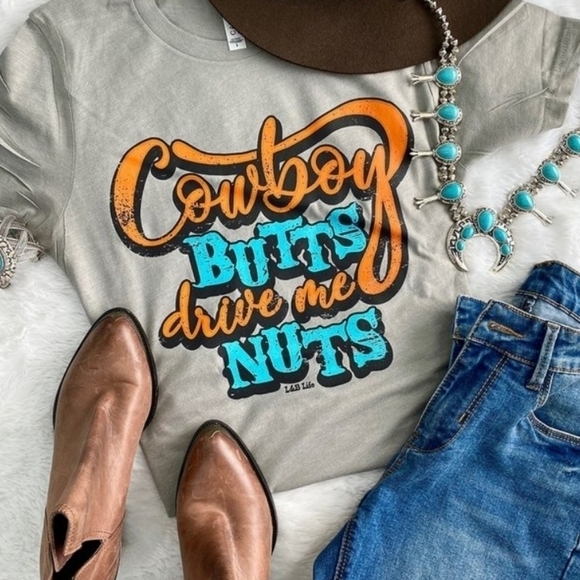 Cowboy Butts Drive Me Nuts Tshirt - Picture 1 of 5